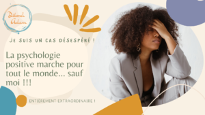 la psychologie positive, ça marche pour tout le monde ?